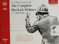 The Complete Sherlock Holmes written by Arthur Conan Doyle performed by David Timson on CD (Unabridged)